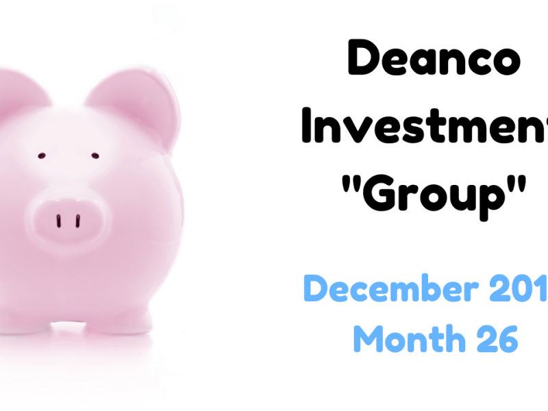Deanco Investment “Group” Update – December 2019 (Month 26)