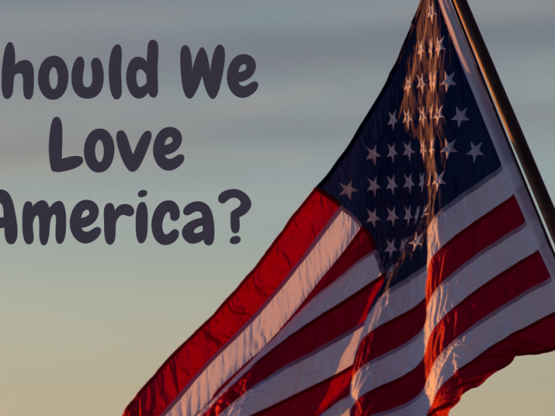 Should We Love America?