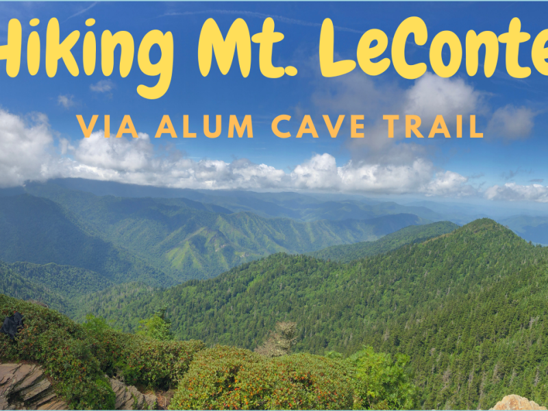 Hiking Mt. LeConte (Via Alum Cave Trail)