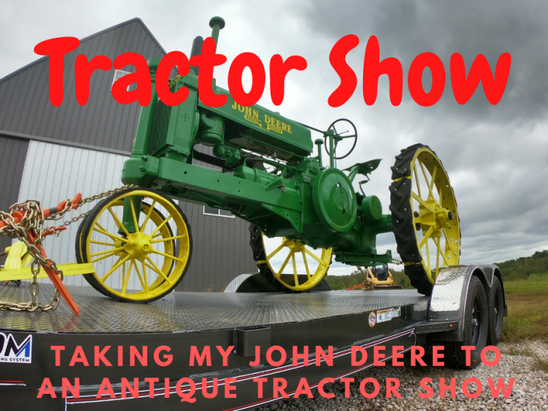 Taking My John Deere To An Antique Tractor Show