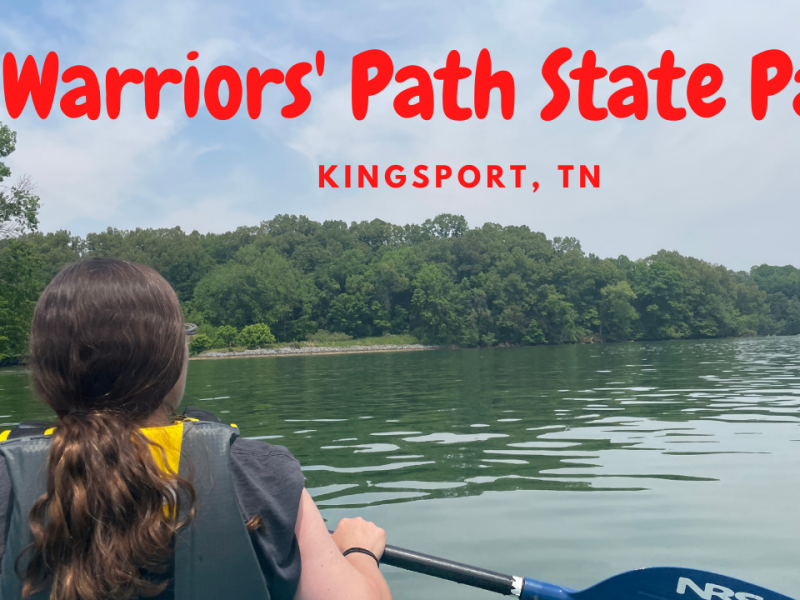 Warriors’ Path State Park – Kingsport, TN