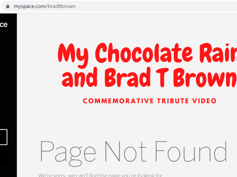 My Chocolate Rain and Brad T Brown Commemorative Tribute Video
