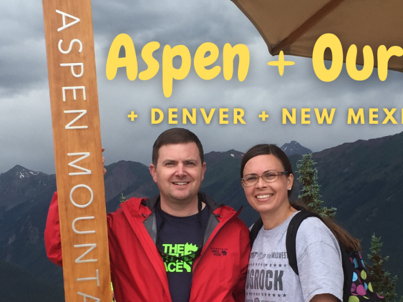 Aspen, Ouray, Denver and New Mexico – Family Vacation 2015