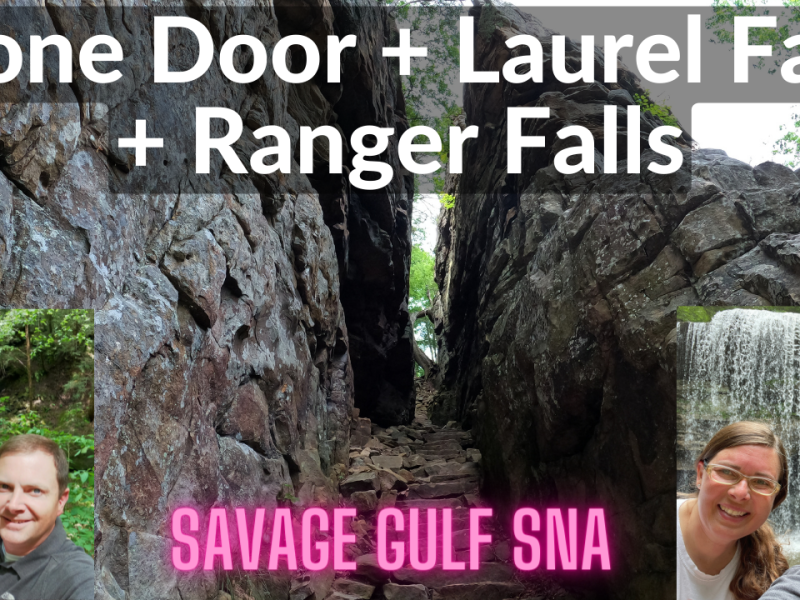 Stone Door + Laurel Falls + Ranger Falls at Savage Gulf State Natural Area in South Cumberland SP