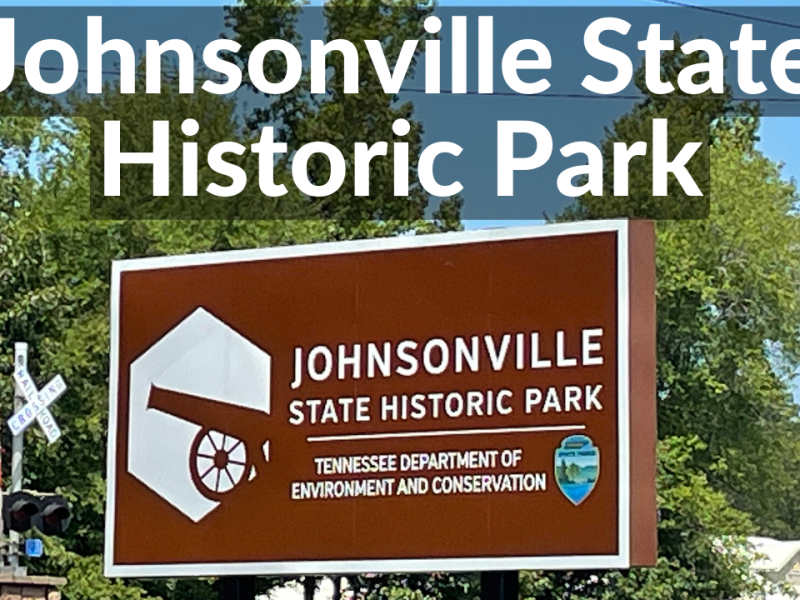 Johnsonville State Historic Park – New Johnsonville, TN