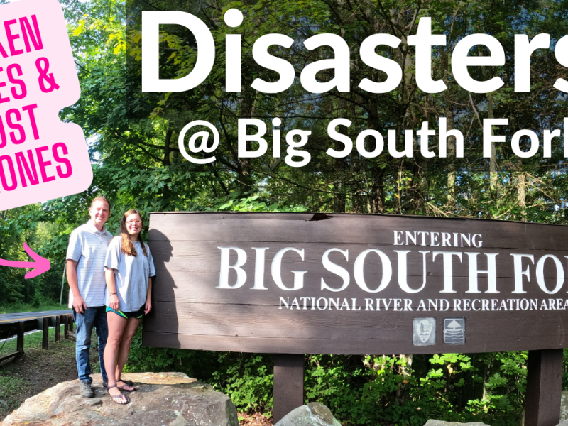 DISASTERS At Big South Fork – Emily Broke Her Toe(s) and I Almost Lost My Drone